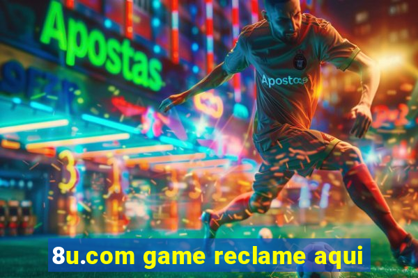 8u.com game reclame aqui